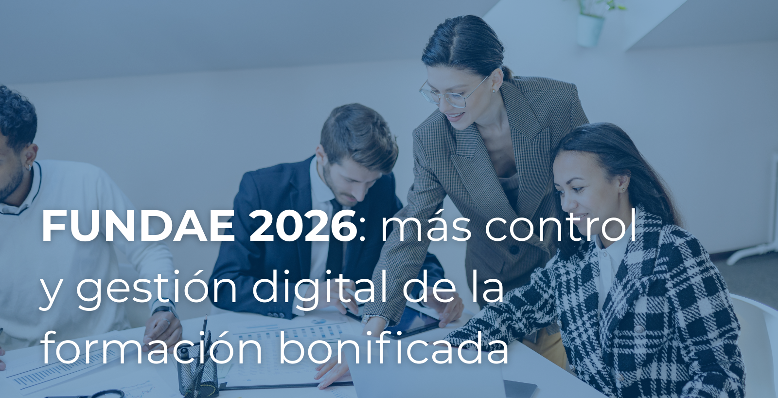 FUNDAE 2026: Más control y gestión digital en la formación programada