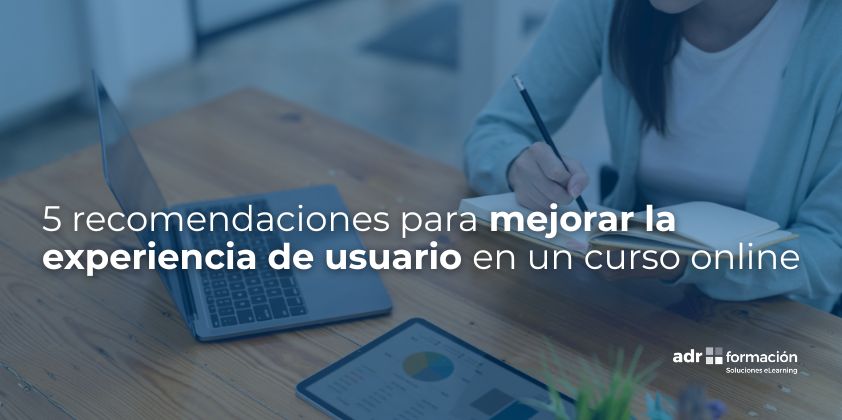 recomendaciones para mejorar la experiencia de usuario en un curso online