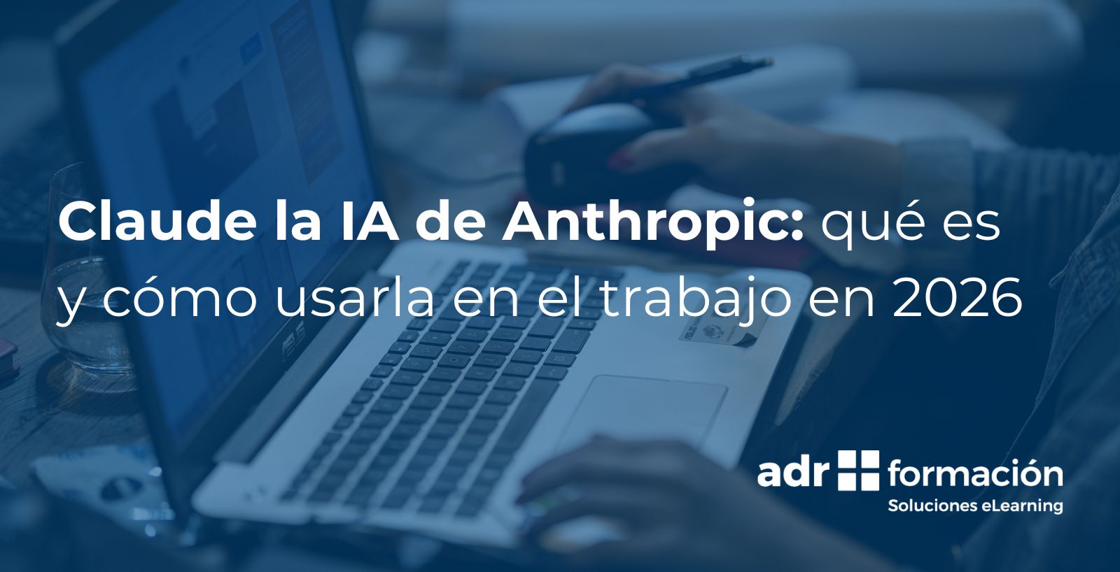 Imagen del articulo Claude la IA de Anthropic: qué es y cómo usarla en el trabajo en 2026