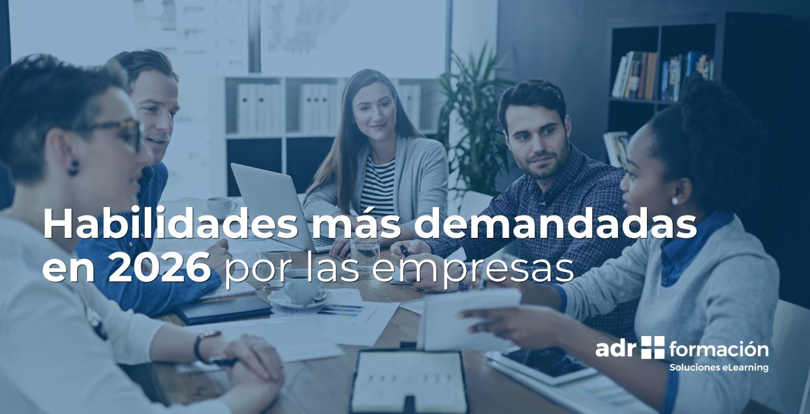 Habilidades más demandadas en 2026 por las empresas 