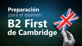 Curso de Preparación para el examen B2 First de Cambridge