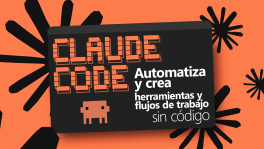 Curso de Claude Code: automatiza y crea herramientas y flujos de trabajo sin código