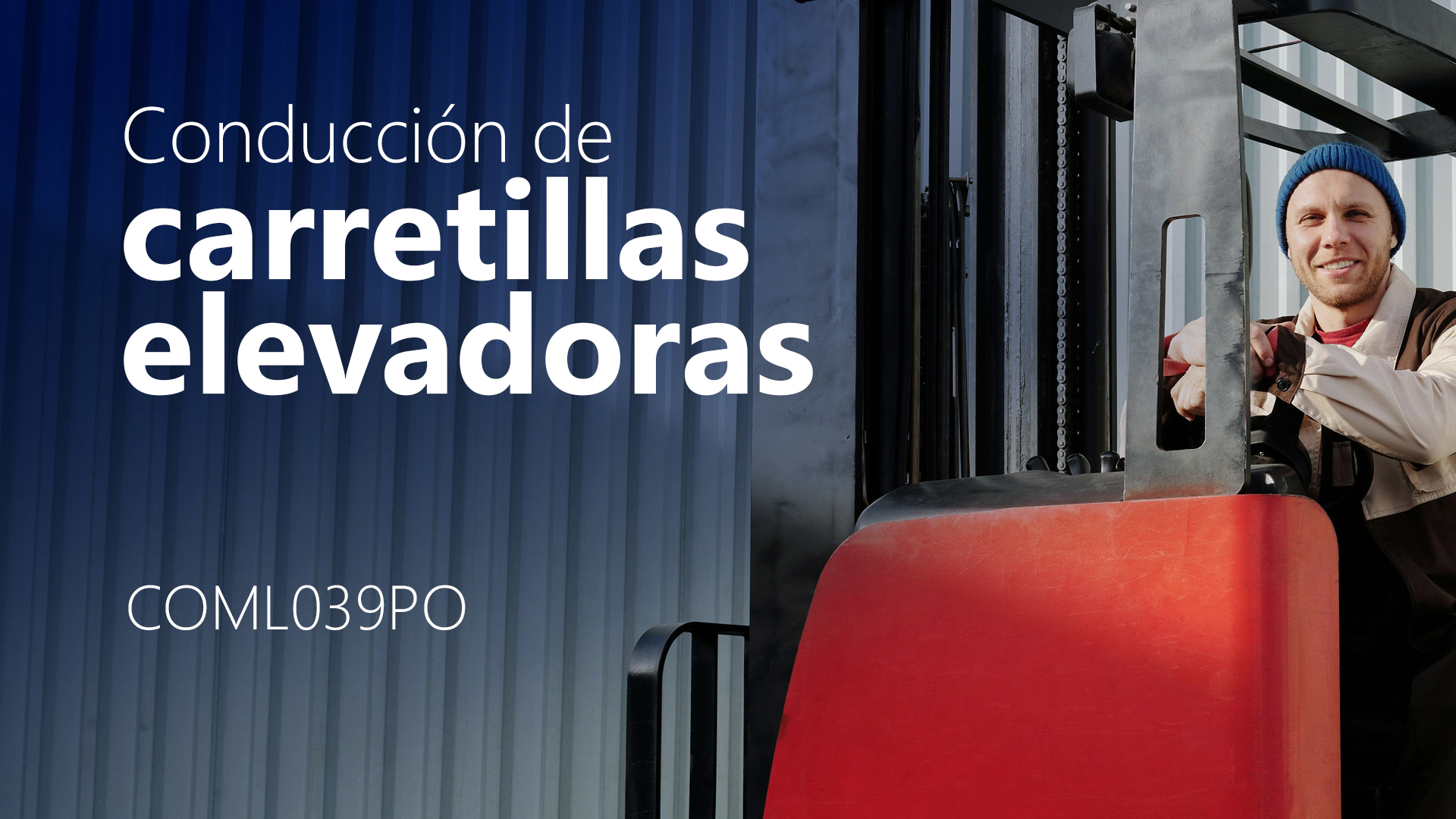 Curso de Conducci&oacute;n de carretillas elevadoras (COML039PO)