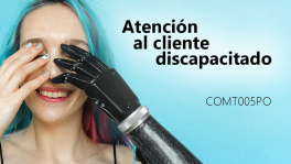 Curso de Atención al cliente discapacitado (COMT005PO)