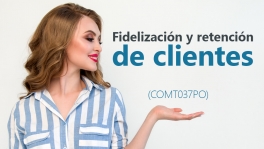 Curso de Fidelización y Retención de Clientes (COMT037PO)