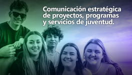 Curso de Comunicación estratégica de proyectos de juventud