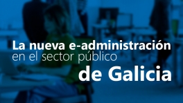 Curso de La nueva e-Administración en Galicia