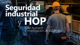 Curso de Seguridad industrial y HOP: error humano e investigación de incidentes