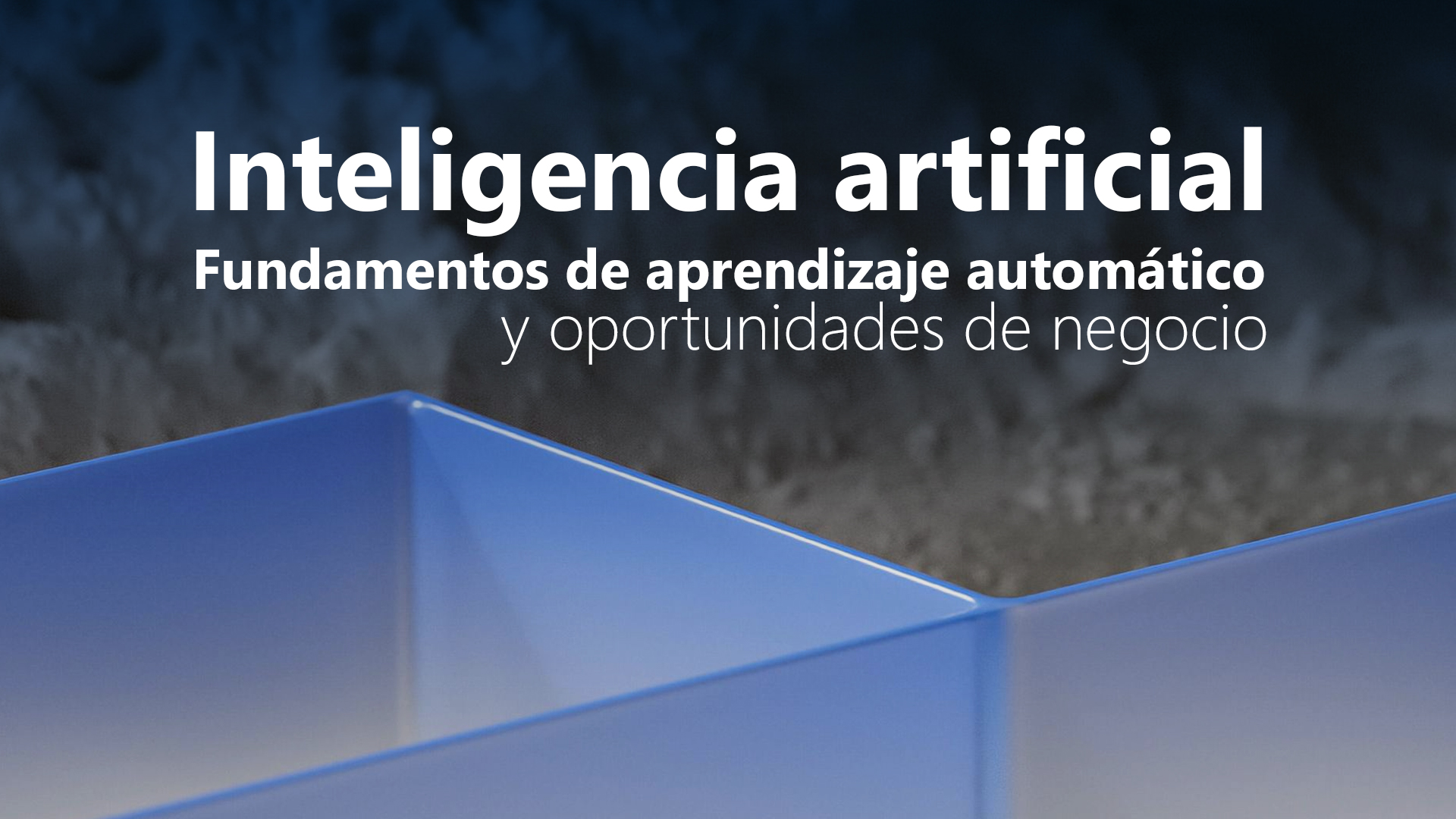 Curso de Inteligencia artificial: fundamentos