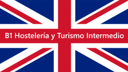 Curso de Inglés para Hostelería y Turismo Intermedio (B1)