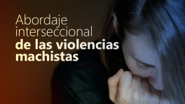 Curso de Abordaje interseccional de las violencias machistas