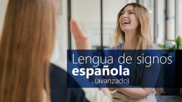 Curso de Lengua de signos española avanzado