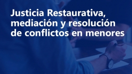Curso de Justicia restaurativa: Mediación con menores