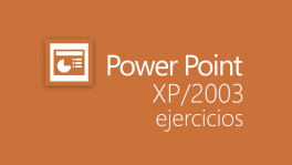 Curso de Ejercicios de PowerPoint XP/2003