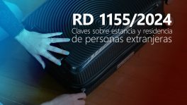 Curso de RD 1155/2024: claves sobre estancia y residencia de personas extranjeras