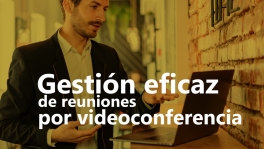 Curso de Gestión eficaz de reuniones por videoconferencia