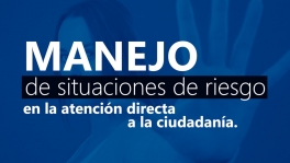 Curso de Situaciones de riesgo atención a la ciudadanía