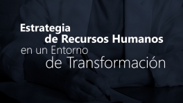 Curso de Estrategia RR.HH. en un entorno de transformación
