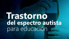 Curso de Trastorno del espectro autista para educación