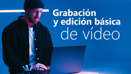Curso de Grabación y edición básica de vídeo